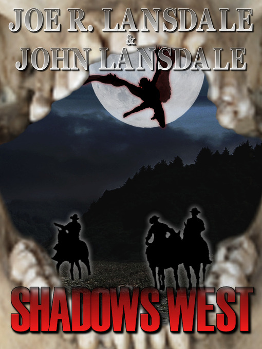 Title details for Shadows West by Joe R. Lansdale - Available